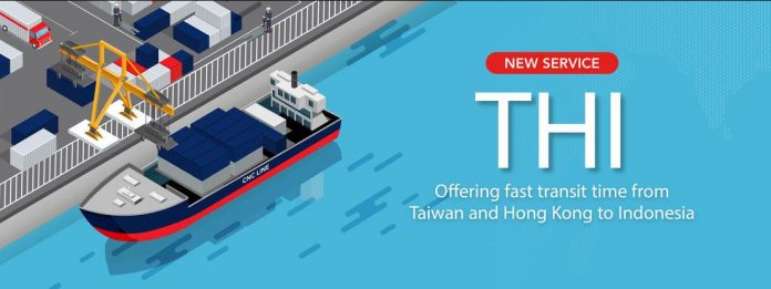 CNC Introduces New Taiwan Hong Kong Indonesia (THI) Service CNC Introduces New Taiwan Hong Kong Indonesia (THI) Service